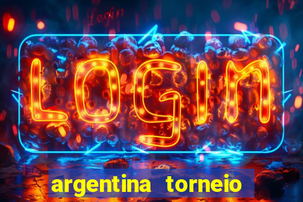 argentina torneio betano tabela